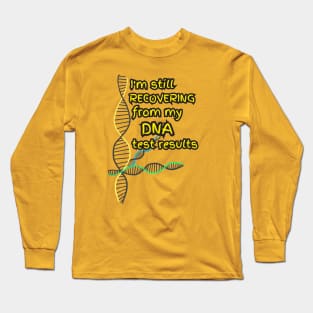 DNA Test Results Long Sleeve T-Shirt